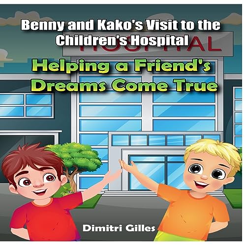 Benny and Kako's Visit to the Children's Hospital