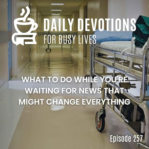 What to Do While You're Waiting for News That Might Change Everything