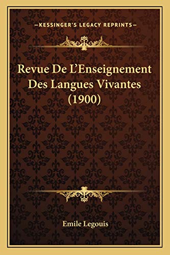Revue De L'Enseignement Des Langues Vivantes (1900) (French Edition)