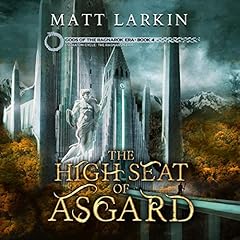 The High Seat of Asgard Audiolibro Por Matt Larkin arte de portada