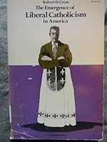 Emergence of Liberal Catholicism in America B00262IUYS Book Cover