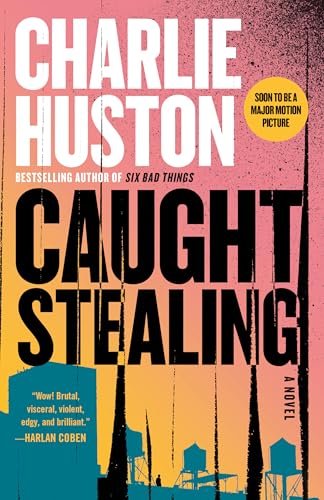 Caught Stealing: A Novel: 1