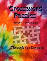 Crosswords Puzzles Through the Decades: Puzzles 1970-2000 B0D9QW41P5 Book Cover