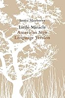 Little Miracle American Sign Language Version 1312594675 Book Cover