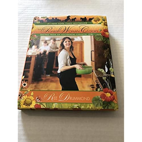The Pioneer Woman Cooks: Recipes from an Accidental Country Girl