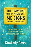 The Universe Keeps Sending Me Signs (And I Keep Ignoring Them): A Not‑So‑Mystical Guide to the Signs I Should’ve Seen Coming