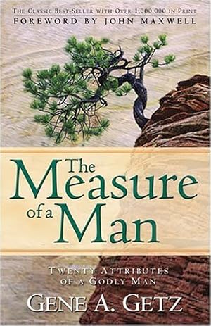The Measure of a Man: Twenty Attributes of a Godly Man | Bible Study Workbook for Men | Gift ...