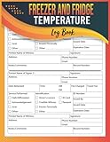  Freezer and Fridge Temperature Log Book: Temperature Monitoring Book For Restaurants, Catering & Home, Food Temperature Log Sheets,Freezer Temperature Recorder