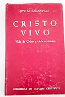 Cristo vivo: vida de Cristo y vida cristiana 8422002671 Book Cover