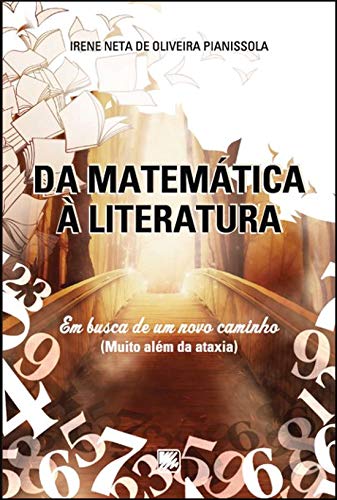 Da matemática à literatura: em busca de um novo caminho (muito além da ataxia)