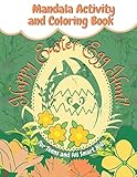  Happy Easter Egg Hunt Mandala Activity and Coloring Book for Teens and All Smart Kids: Search and Find Easter Eggs on the Big, Original Images  Cute ... Sudoku Mazes (Easter Eggs by Breena Draumur)
