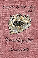 Reaching Out: Dragons of the Mist 1070980889 Book Cover