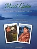 Meet Lydia: A Native Girl from Southeast Alaska (My World: Young Native Americans Today)