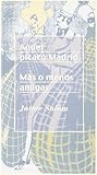 Aquel pícaro Madrid. Más o menos amigas: 225 (Espiral / Teatro)