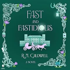 Fast and Fastidious Audiolibro Por R. M. Caldwell arte de portada