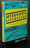 Alternative Literature: A Practical Guide for Librarians 0566076659 Book Cover