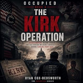 The Kirk Operation: Assassination, Regime Change, and the Foreign Influence Architecture Behind Turning Point USA (OCCUPIED B