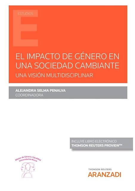 Portada de El Impacto De Género En Una Sociedad Cambiante. Una Visión Multidisciplinar