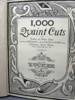 1,000 QUAINT CUTS From books of other days. Including amusing illustrations from children's story books, fables, chap-books, etc., etc. B002M6DDR2 Book Cover