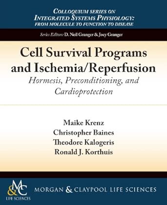 Cell Survival Programs and Ischemia/Reperfusion: Hormesis, Preconditioning, and Cardioprotection book cover