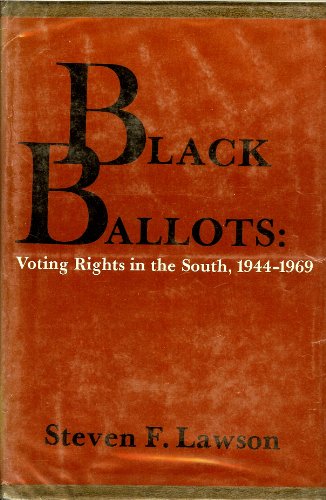 Black Ballots: Voting Rights in the South, 1944... 0231039786 Book Cover