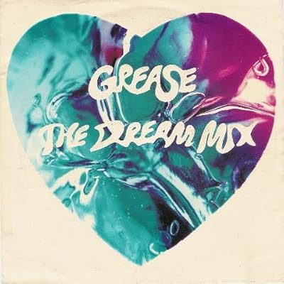 Grease The Dream Mix