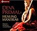 Deva Premal's Healing Mantras