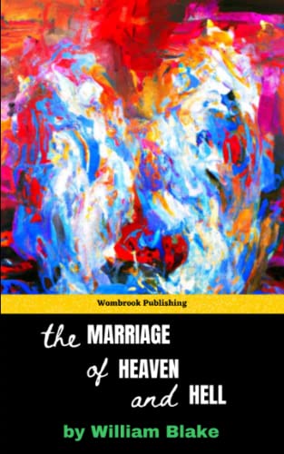 The Marriage of Heaven and Hell: Unlocking the Secrets of the Spiritual Universe (Annotated)
