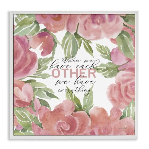 'When We Have Each Other Floral Romantic Sign'| Framed Giclee Art