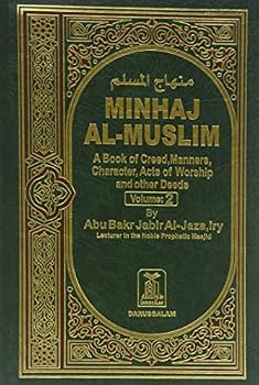 Hardcover Minhaj Al-Muslim: A Book of Creed, Manners, Character, Acts of Worship and Other Deeds, Vol. 2 Book