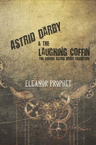 Astrid Darby and the Laughing Coffin (Astrid Darby Adventures, Band 2)