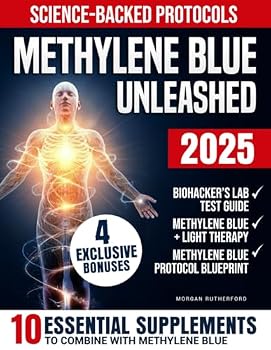 Paperback Methylene Blue Unleashed: The Science-Backed Protocols to Boost Mitochondria, Supercharge Brain Power, and Unlock Longevity – A Biohacker’s Guide to Reversing Aging and Maximizing Energy Book