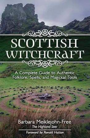 Scottish Witchcraft Complete Authentic Folklore