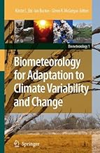 Biometeorology for Adaptation to Climate Variability and Change