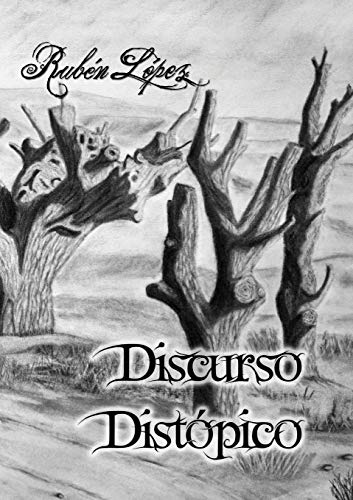 Discurso distópico (Spanish Edition)