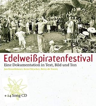 Paperback Edelweißpiratenfestival: Eine Dokumentation in Text, Bild und Ton [German] Book
