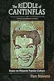 The Riddle of Cantinflas: Essays on Hispanic Popular Culture, Revised and Expanded Edition