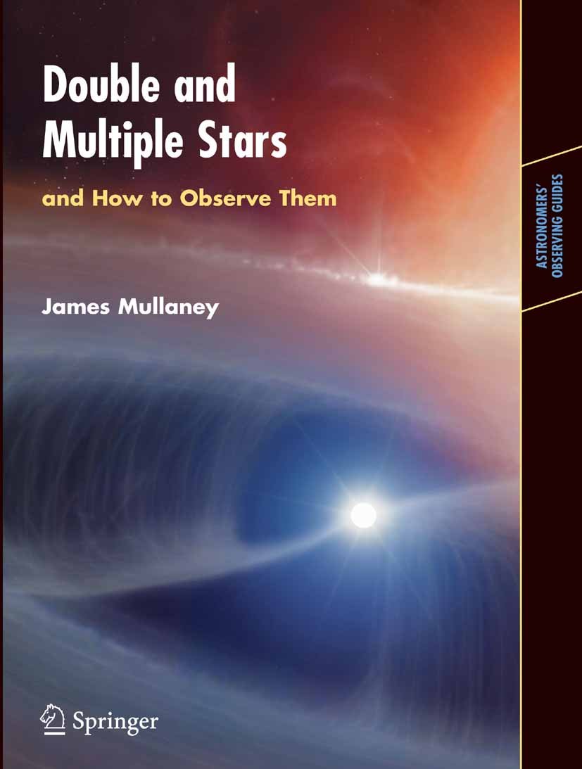 Double & Multiple Stars, and How to Observe Them (Astronomers' Observing Guides)