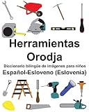 imagenes herramientas de word  Español-Esloveno (Eslovenia) Herramientas/Orodja Diccionario bilingüe de imágenes para niños