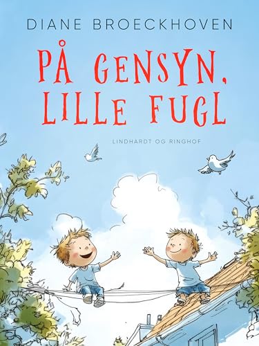 På gensyn, lille fugl (Danish Edition)