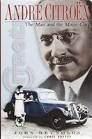 Andre Citroën: The Man and the Motor Cars 0905778324 Book Cover