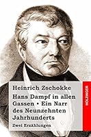 Hans Dampf in Allen Gassen / Ein Narr Des Neunzehnten Jahrhunderts 3843095469 Book Cover