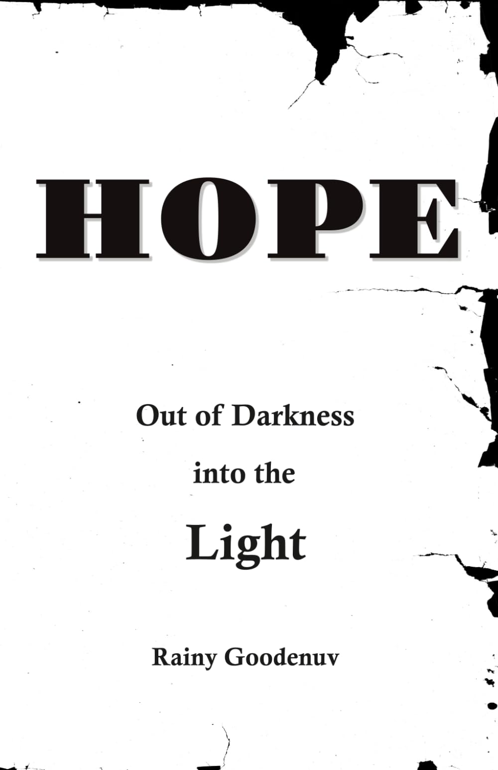 HOPE: Out of Darkness Into the Light