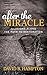 After the Miracle: Illusions Along the Path to Restoration