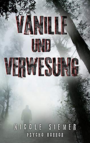 Vanille und Verwesung (German Edition)