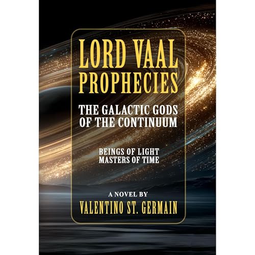 Lord Vaal Prophecies Audiobook By Valentino St. Germain, Shahram Shiva cover art