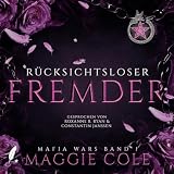 Rücksichtsloser Fremder - Dunkle Mafia Romanze: Mafiakriege, Band 1