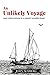 An Unlikely Voyage: 2000 miles alone in a small wooden boat