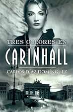 Tres colores en Carinhall (Grandes novelas)