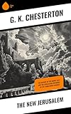 The New Jerusalem: The History of the Middle East and the Everlasting Influence of the Tumultuous Changes